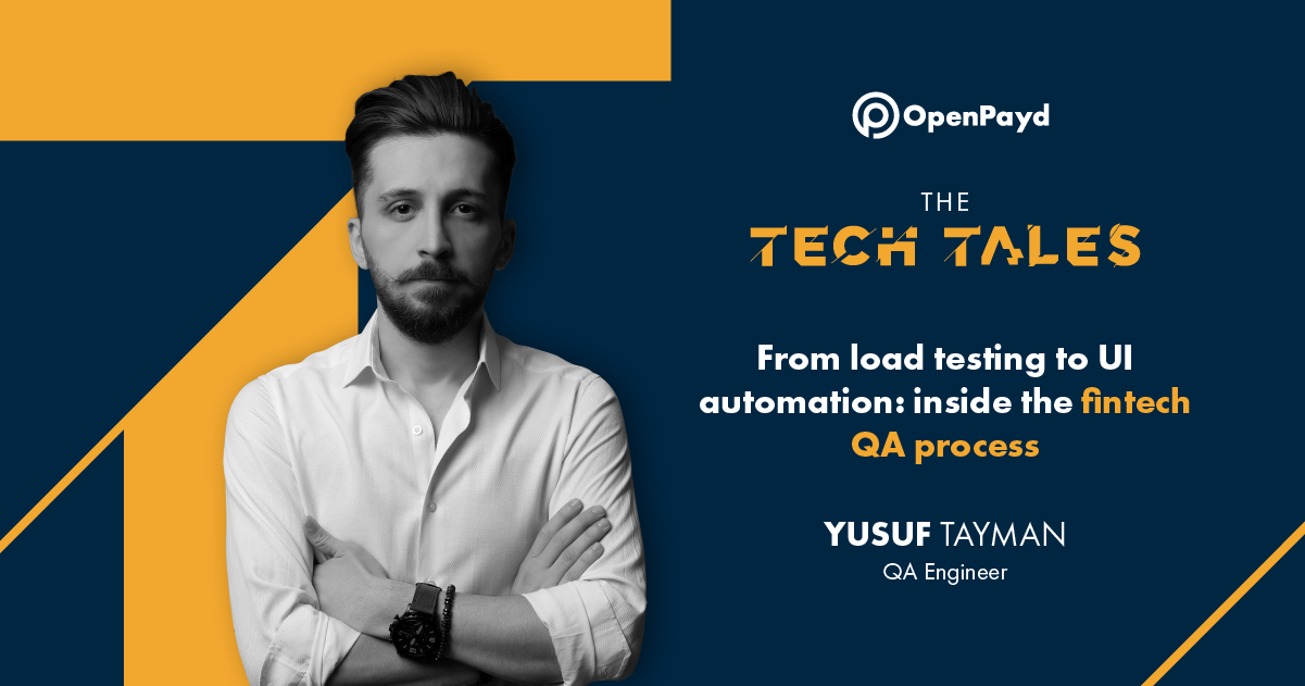 The Tech Tales. From load testing to UI automation: inside the fintech QA process