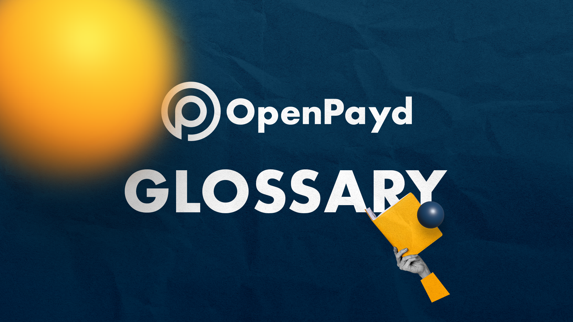 The OpenPayd Glossary