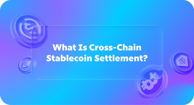 What Is Cross-Chain Stablecoin Settlement?