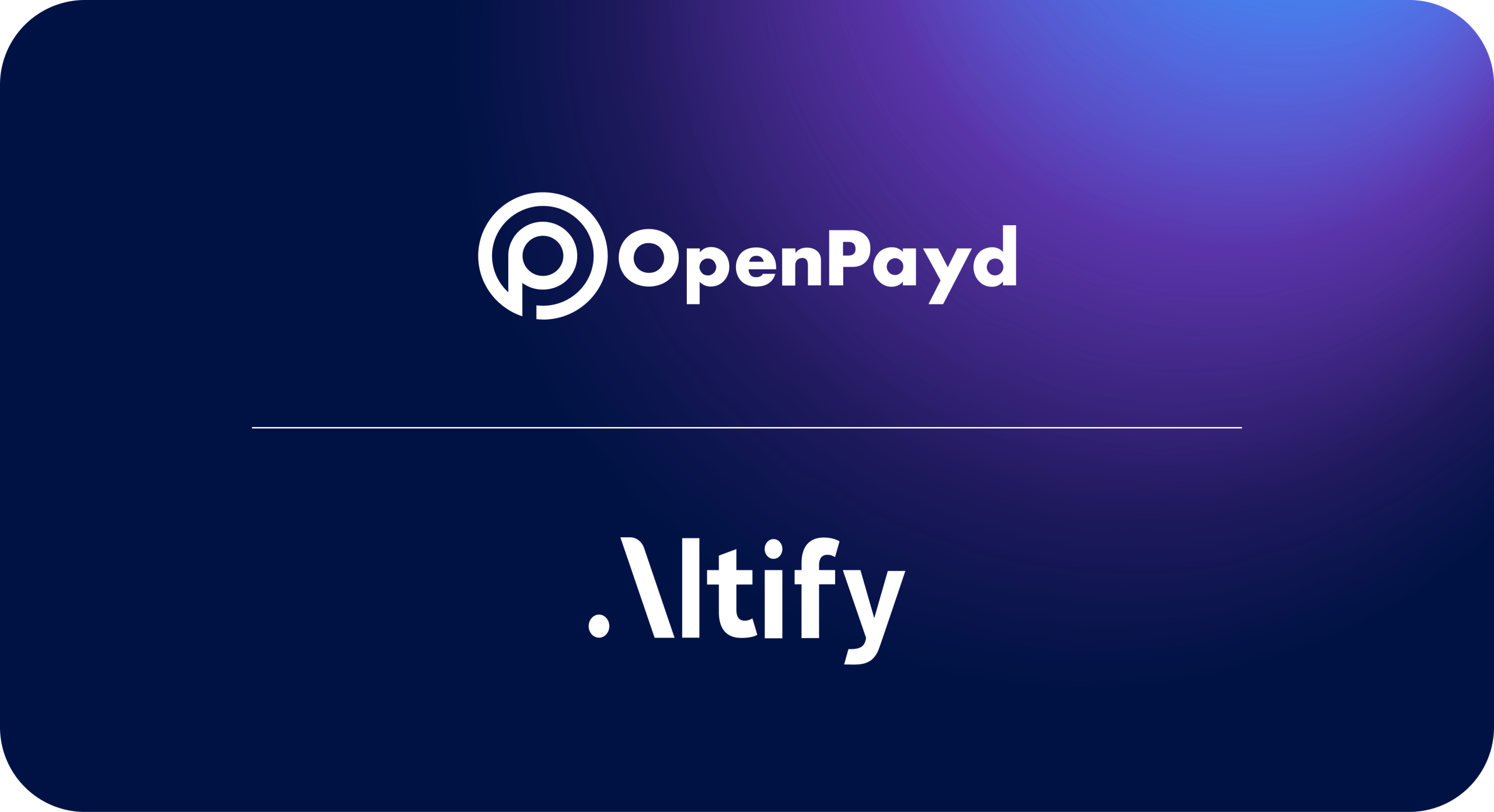OpenPayd to Power Altify’s Multi-Currency On/Off Ramps