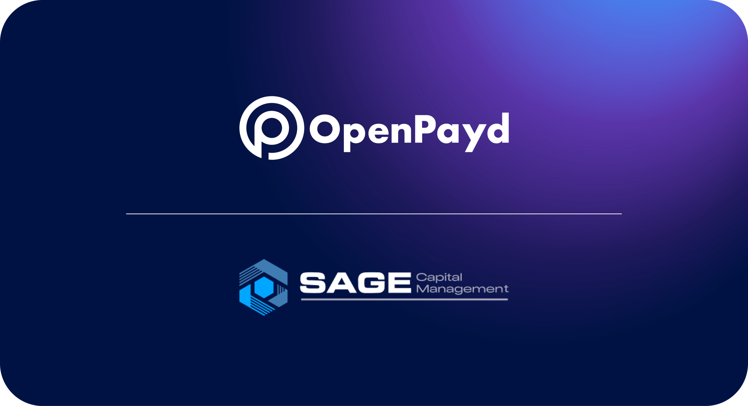 Sage Capital Management selects OpenPayd to expand fiat access for institutional digital asset clients